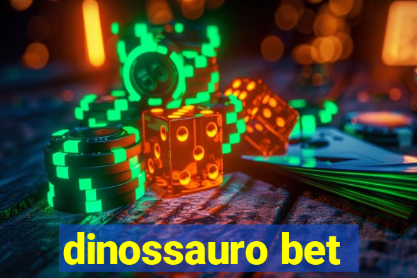 dinossauro bet